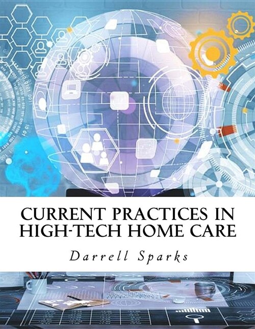 Current Practices in High-Tech Home Care (Paperback)