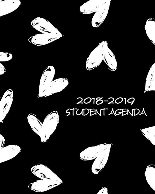 2018-2019 Student Agenda: Daily, Weekly, and Monthly Calendar Planner and Organizer for Students for the Academic Year 2018-2019 (8x10) V7 (Paperback)
