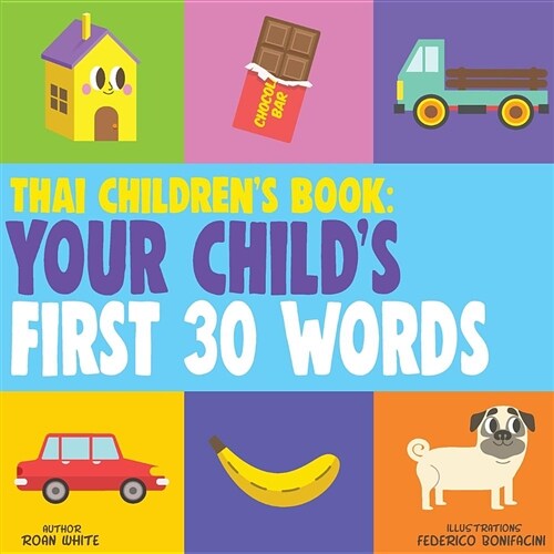 Thai Childrens Book: Your Childs First 30 Words (Paperback)