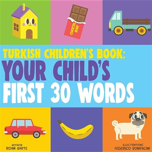 Turkish Childrens Book: Your Childs First 30 Words (Paperback)