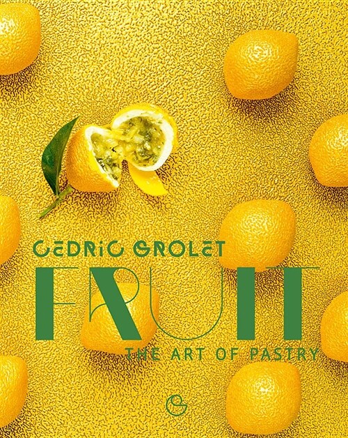 Fruit: The Art of Pastry (Hardcover)