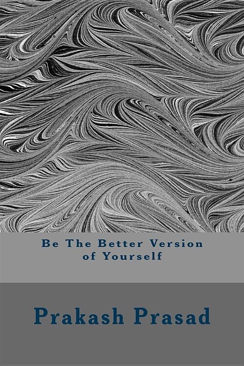 Be the Better Version of Yourself (Paperback)