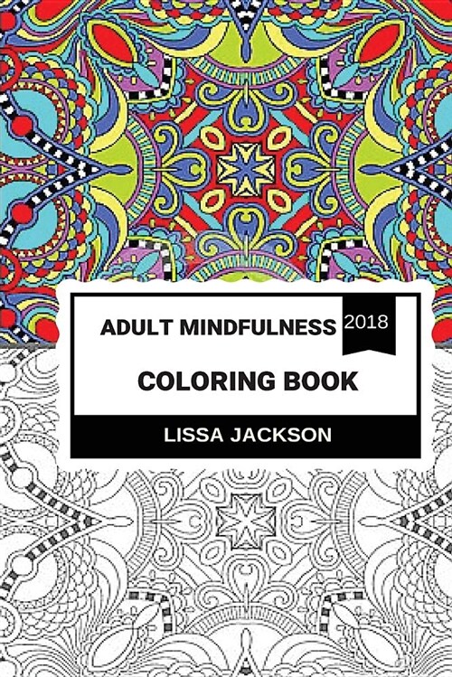 Adult Mindfulness Coloring Book: Mindfulness for Teachers and Kids Art Therapy and Success Inspired Adult Coloring Book (Paperback)