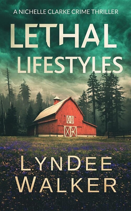 Lethal Lifestyles: A Nichelle Clarke Crime Thriller (Paperback)