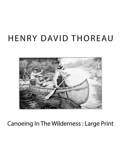 Canoeing in the Wilderness: Large Print (Paperback)