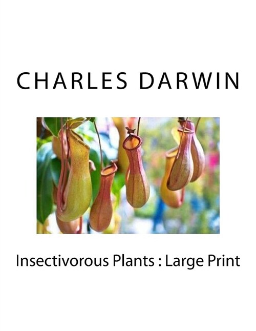 Insectivorous Plants: Large Print (Paperback)