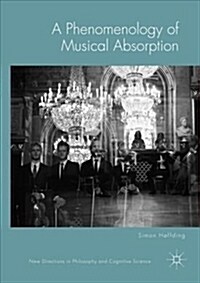 A Phenomenology of Musical Absorption (Hardcover, 2018)