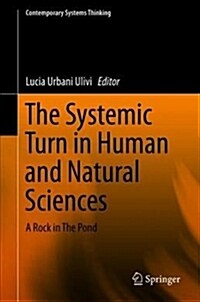 The Systemic Turn in Human and Natural Sciences: A Rock in the Pond (Hardcover, 2019)