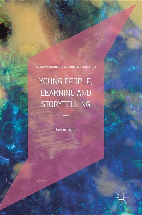 Young People, Learning and Storytelling (Hardcover, 2019)