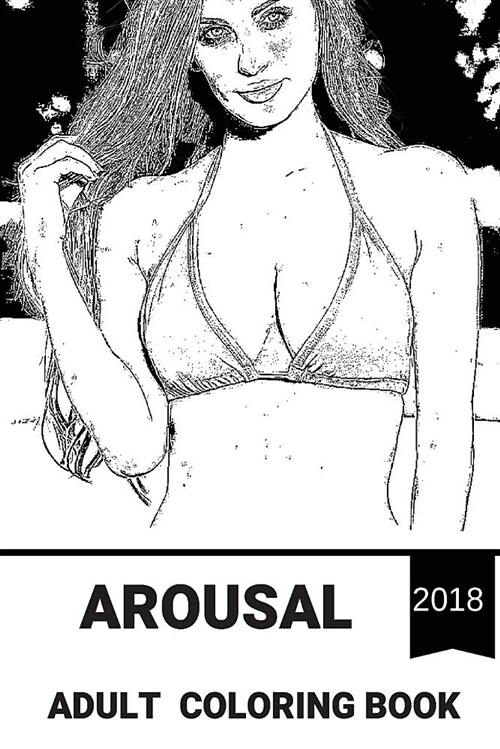 Arousal Adult Coloring Book: Sexual Stimulation and Libido Enhancer Sacred Eastern Patterns Inspired Adult Coloring Book (Paperback)