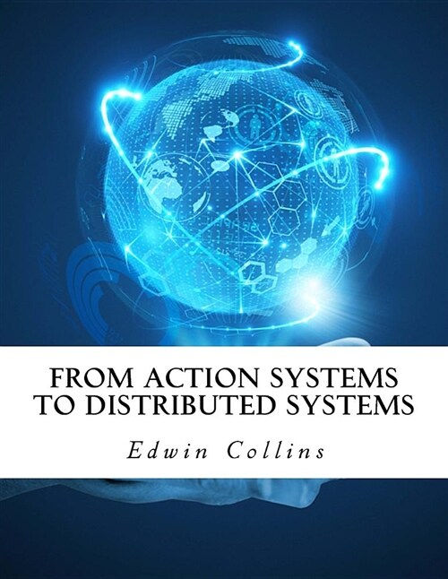 From Action Systems to Distributed Systems (Paperback)