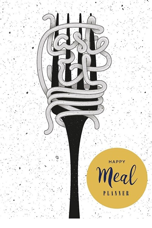 Happy Meal Planner: Fork Meal Planner, Weekly Meal Menu Planner with Grocery List, Meal Planner Notebook Journal Tracking and Prepping You (Paperback)