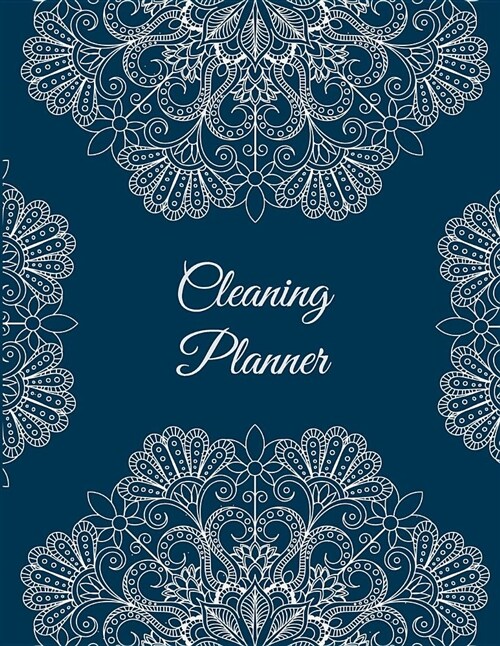 Cleaning Planner: Mandala Classic Art, 2019 Weekly Cleaning Checklist, Household Chores List, Cleaning Routine Weekly Cleaning Checklist (Paperback)