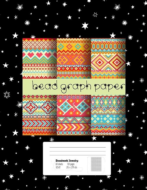 Bead Graph Paper: Graph Paper for Bead Pattern Designs Your Favorite/ Loomed Bead Projects/ Bracelet, Jewelry, Earring, Necklace /8.5x (Paperback)