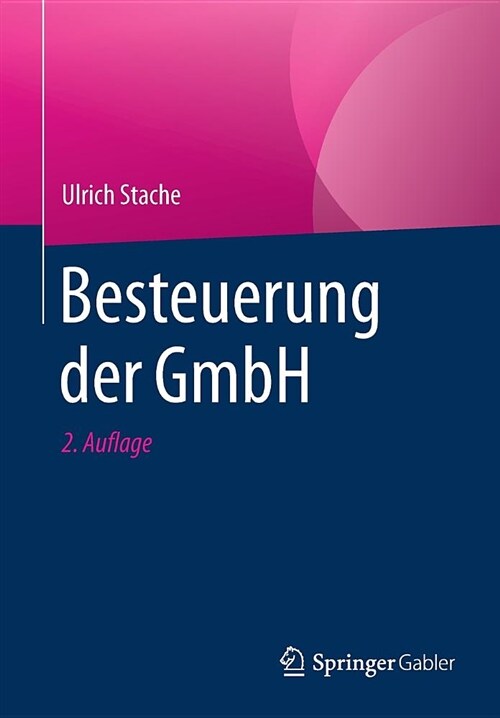 Besteuerung Der Gmbh (Paperback, 2, 2., Vollst. Akt)