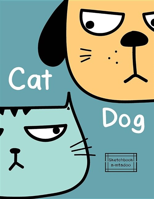 Cat Dog: Cat or Dog on Green Cover (8.5 X 11) Inches 110 Pages, Blank Unlined Paper for Sketching, Drawing, Whiting, Journaling (Paperback)