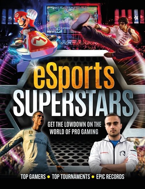 eSports Superstars: Get the Lowdown on the World of Pro Gaming (Mass Market Paperback)