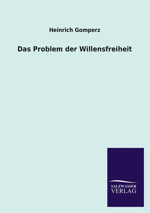 Das Problem Der Willensfreiheit (Paperback)