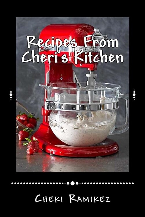 Recipes from Cheris Kitchen (Paperback)