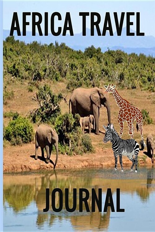 Africa Travel Journal: Diary/ Notebook (Paperback)