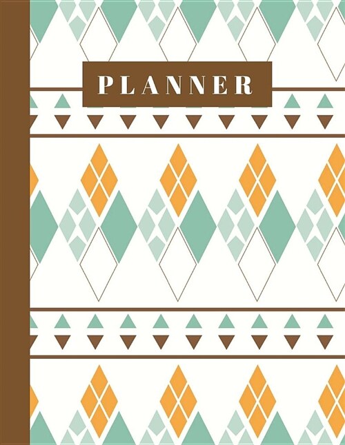 Planner: Aztec Print Pattern Design Cover, Large Format 8.5x11 Undated Monthly Scheduler with Daily Habit Tracker and Motivat (Paperback)