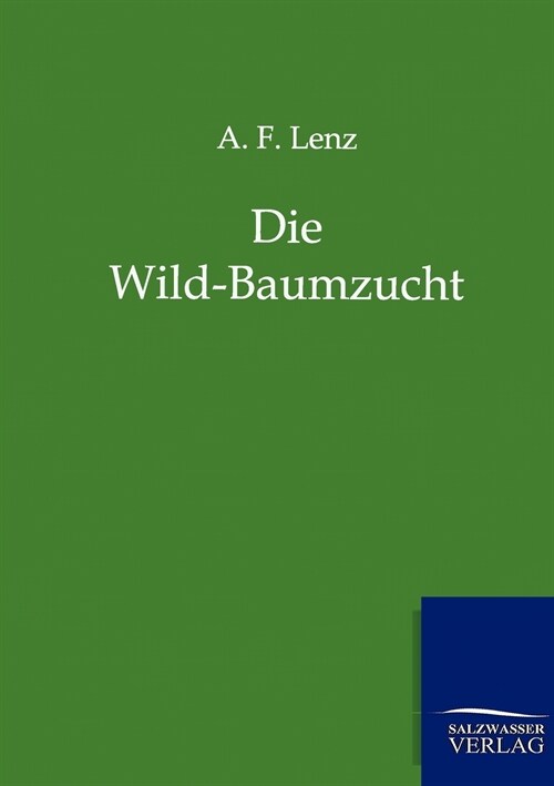Die Wild-Baumzucht (Paperback)
