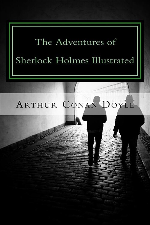 The Adventures of Sherlock Holmes Illustrated (Paperback)