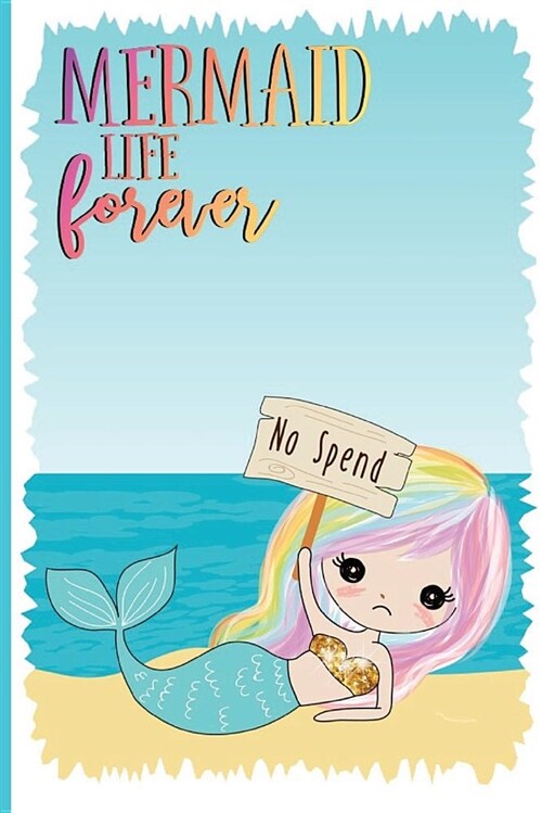 Mermaid Life Forever No Spend (Paperback)