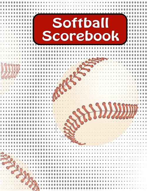 Softball Scorebook: Large Softball/ Baseball Scorebook: Side by Side Softball Scoring of 50 Games (Paperback)
