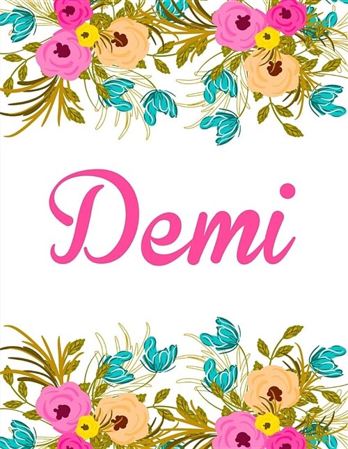 Demi: Personalised Name Notebook/Journal Gift for Women & Girls 100 Pages (White Floral Design) (Paperback)