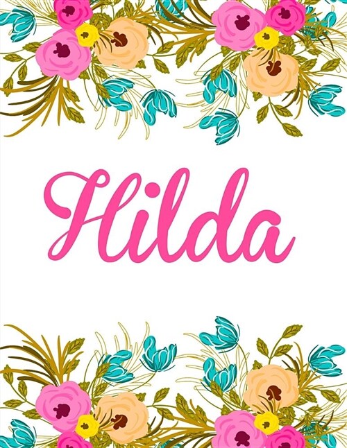 Hilda: Personalised Name Notebook/Journal Gift for Women & Girls 100 Pages (White Floral Design) (Paperback)