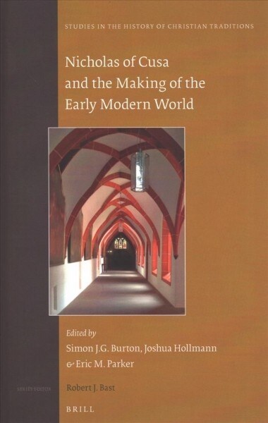 Nicholas of Cusa and the Making of the Early Modern World (Hardcover)