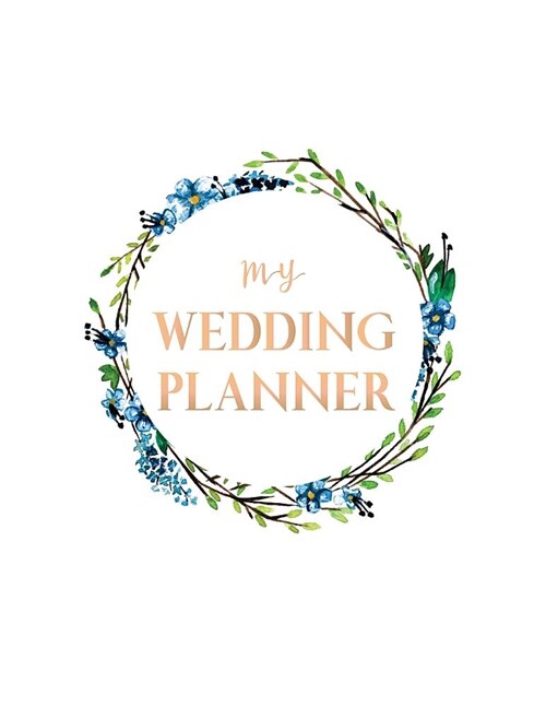Wedding Planner Notebook: The Ultimate Wedding Planner & Organizer, Complete Worksheets, Checklists, Guest Book, Budget Planning Book (Paperback)