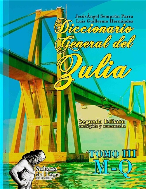 Diccionario General del Zulia: Tomo III: de la Letra M a la Letra Q (Paperback)
