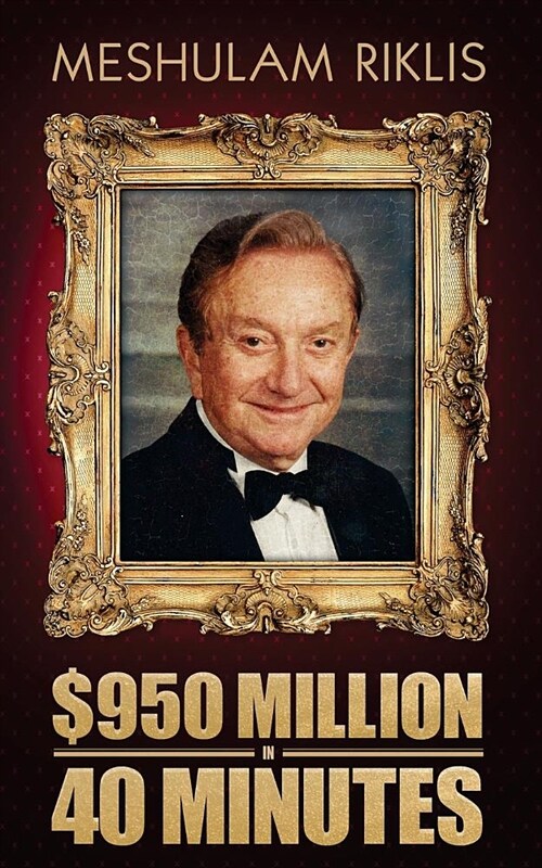 $950 Million in 40 Minutes (Paperback)