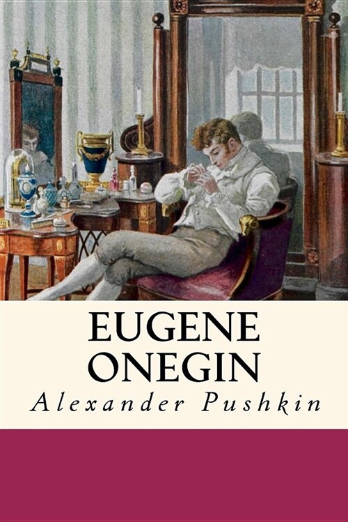 Eugene Onegin: A Romance of Russian Life in Verse (Paperback)