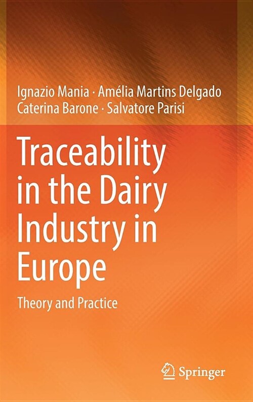 Traceability in the Dairy Industry in Europe: Theory and Practice (Hardcover, 2018)