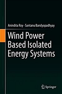 Wind Power Based Isolated Energy Systems (Hardcover, 2019)