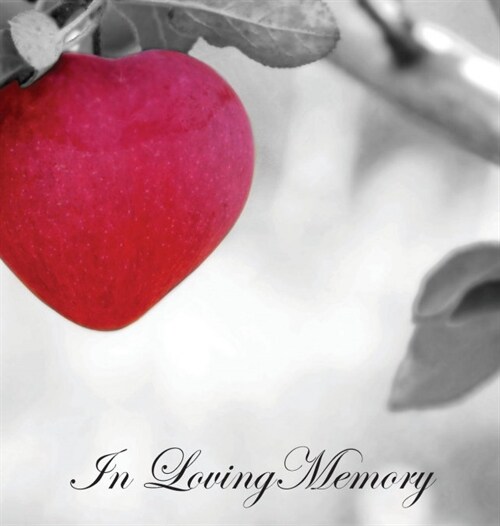 In Loving Memory Funeral Guest Book, Celebration of Life, Wake, Loss, Memorial Service, Condolence Book, Church, Funeral Home, Thoughts and in Memory (Hardcover)