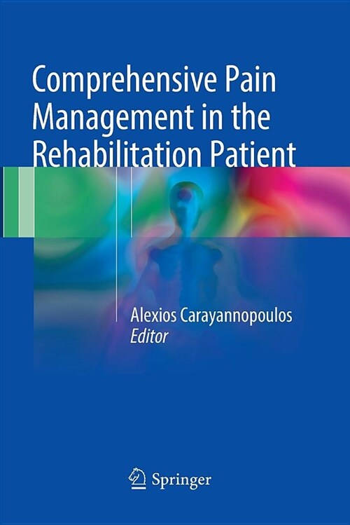 Comprehensive Pain Management in the Rehabilitation Patient (Paperback)
