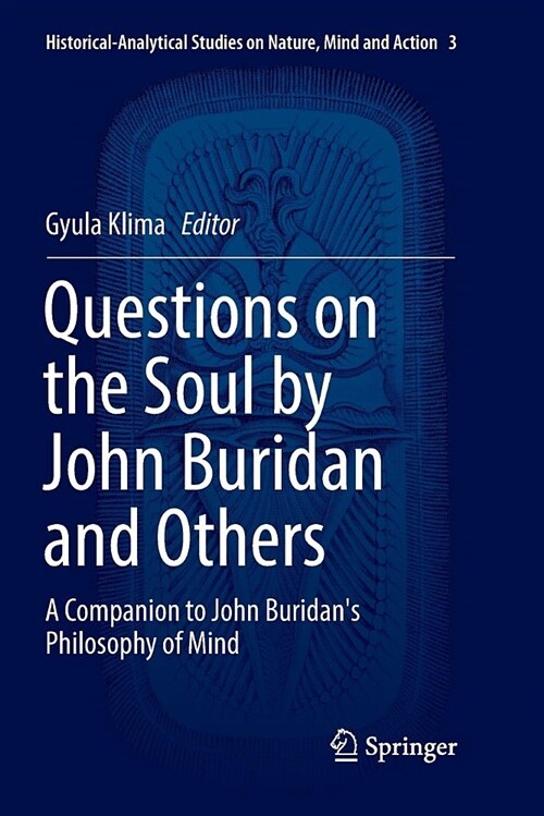 Questions on the Soul by John Buridan and Others: A Companion to John Buridans Philosophy of Mind (Paperback)