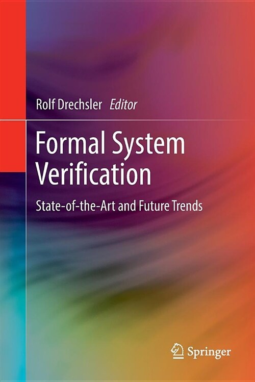 Formal System Verification: State-Of The-Art and Future Trends (Paperback)