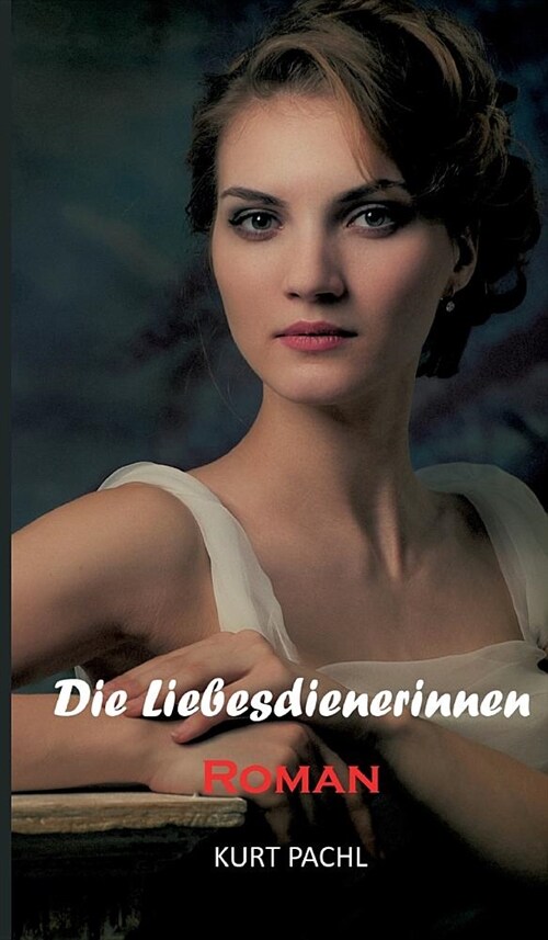 Die Liebesdienerinnen (Hardcover)