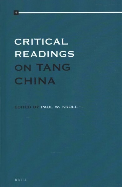 Critical Readings on Tang China: Volume 4 (Hardcover)