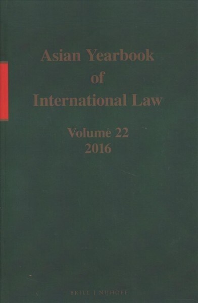 Asian Yearbook of International Law, Volume 22 (2016) (Hardcover)
