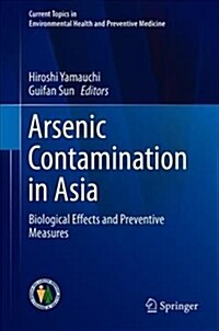 Arsenic Contamination in Asia: Biological Effects and Preventive Measures (Hardcover, 2019)
