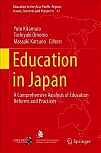 Education in Japan: A Comprehensive Analysis of Education Reforms and Practices (Hardcover, 2019)