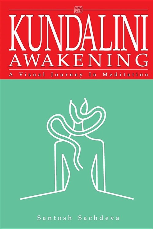 Kundalini Awakening: A Visual Journey in Meditation (Paperback)