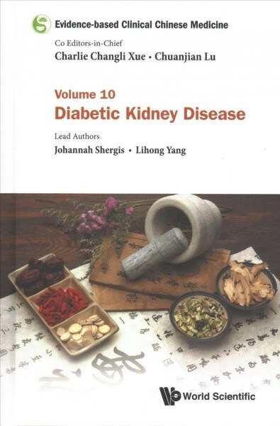 Evidence-Based Clinical Chinese Medicine - Volume 10: Diabetic Kidney Disease (Hardcover)
