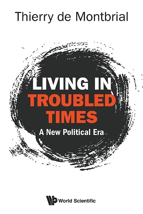 Living in Troubled Times: A New Political Era (Paperback)